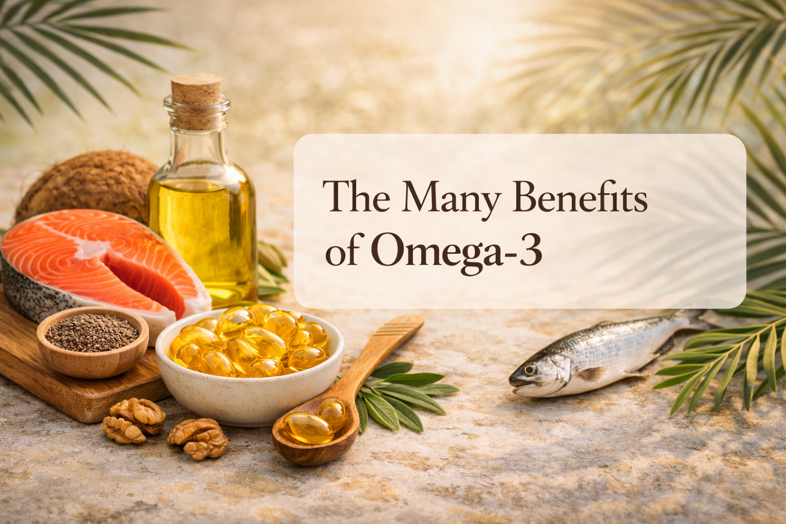 The Many Health Benefits of Omega-3