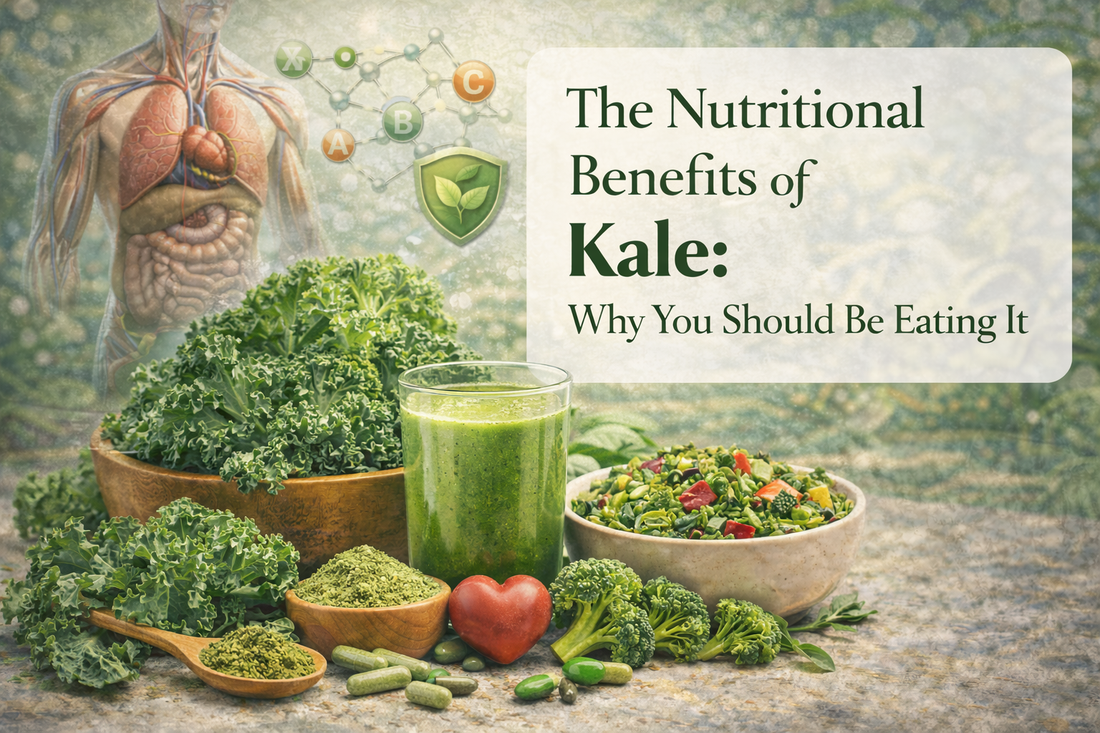 The Nutritional Benefits of Kale: Why You Should Be Eating It